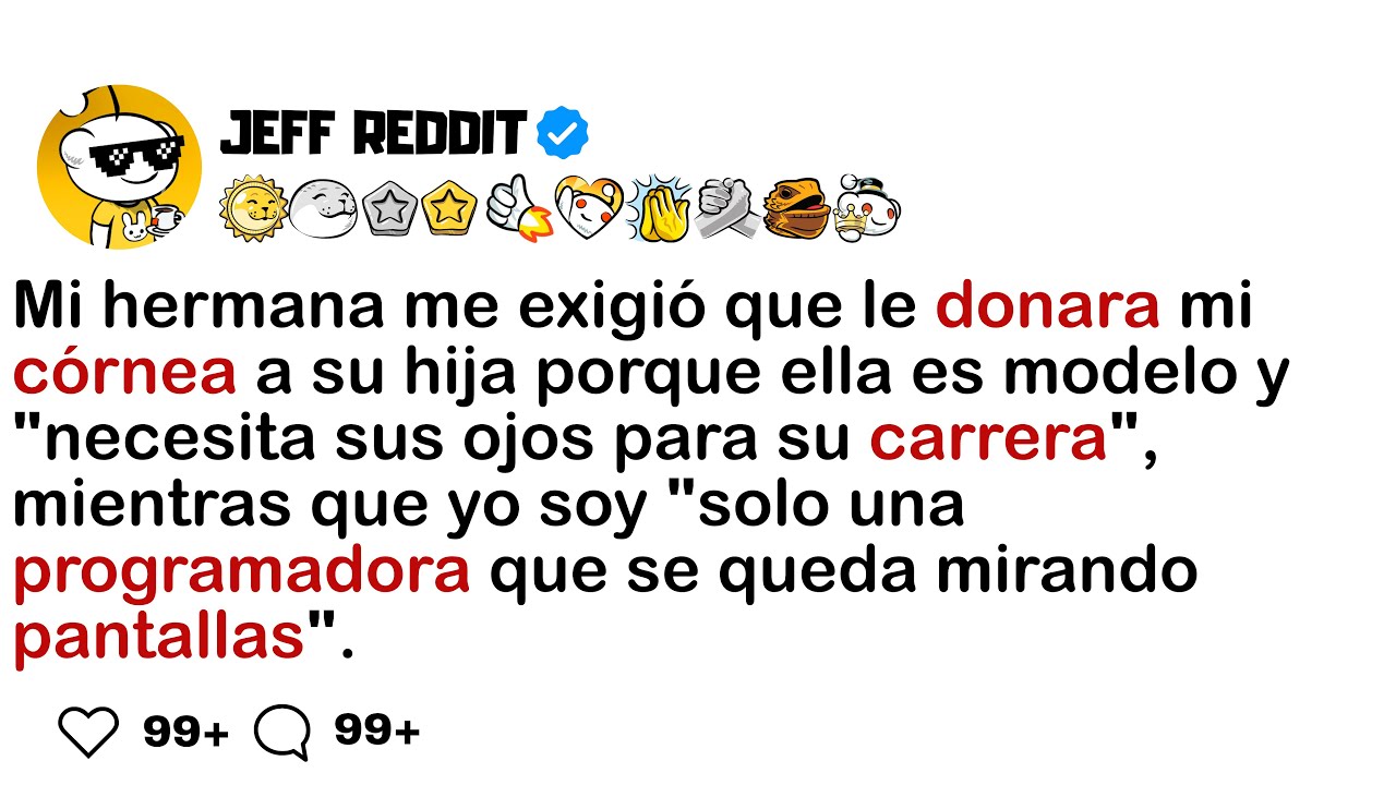 Mi hermana me exigió que le donara mi córnea a su hija modelo y 
