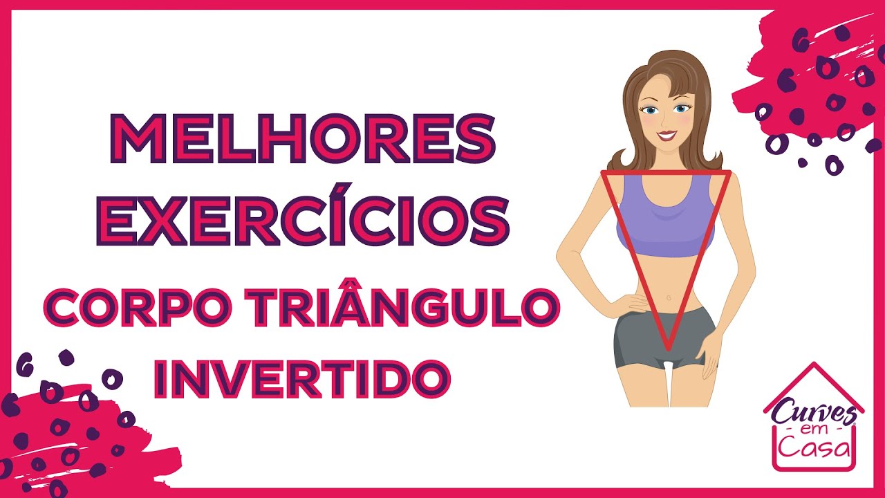 Você tem o CORPO no formato de TRIÂNGULO INVERTIDO? Esse é o MELHOR TREINO pra você - Curves em Casa