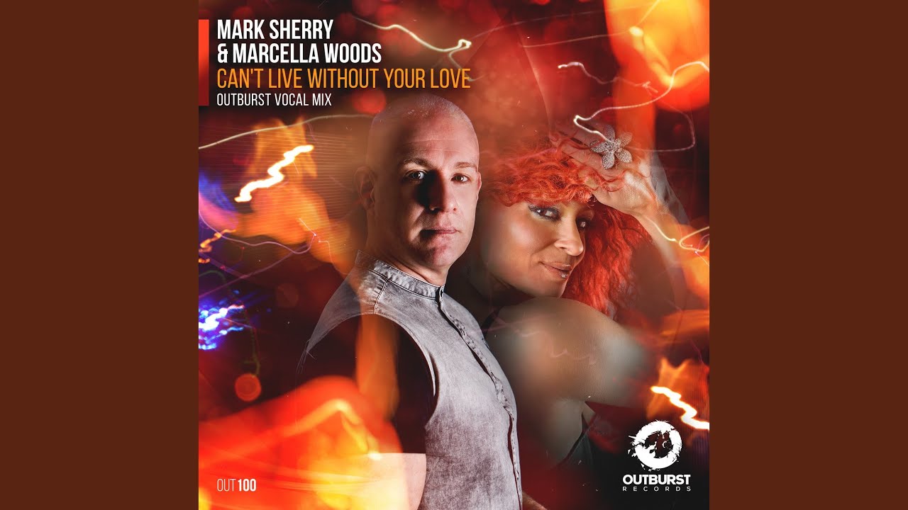 Can't Live Without Your Love (Extended Outburst Vocal Mix)