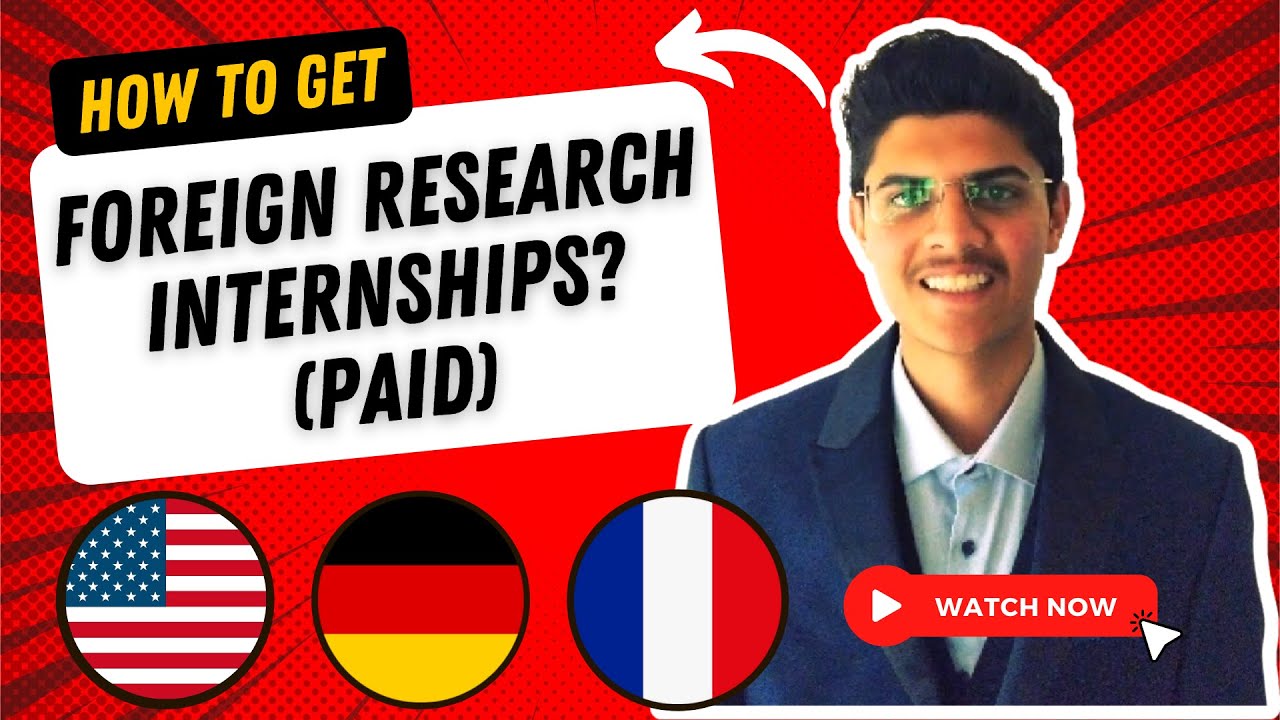 How to get FOREIGN RESEARCH INTERNSHIPS at Stanford | Cornell | DAAD Wise | Max Planck