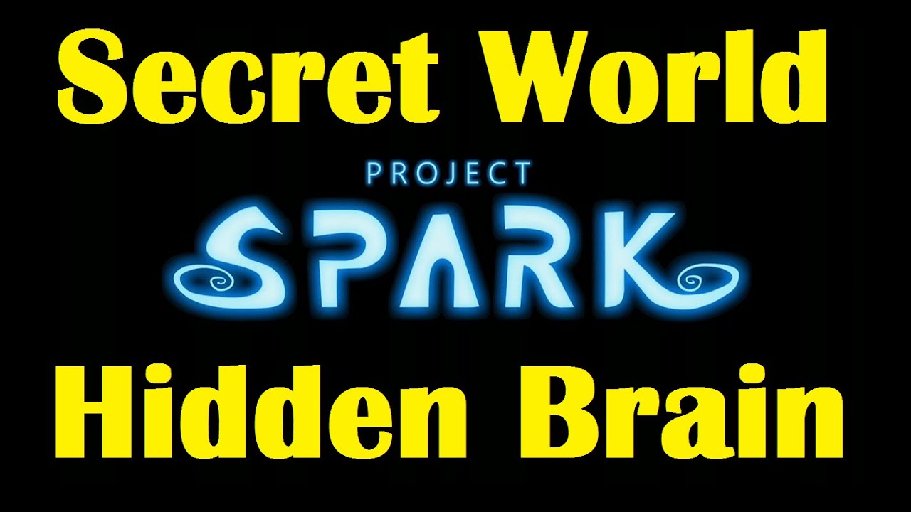 Project Spark- SECRET WORLD- 