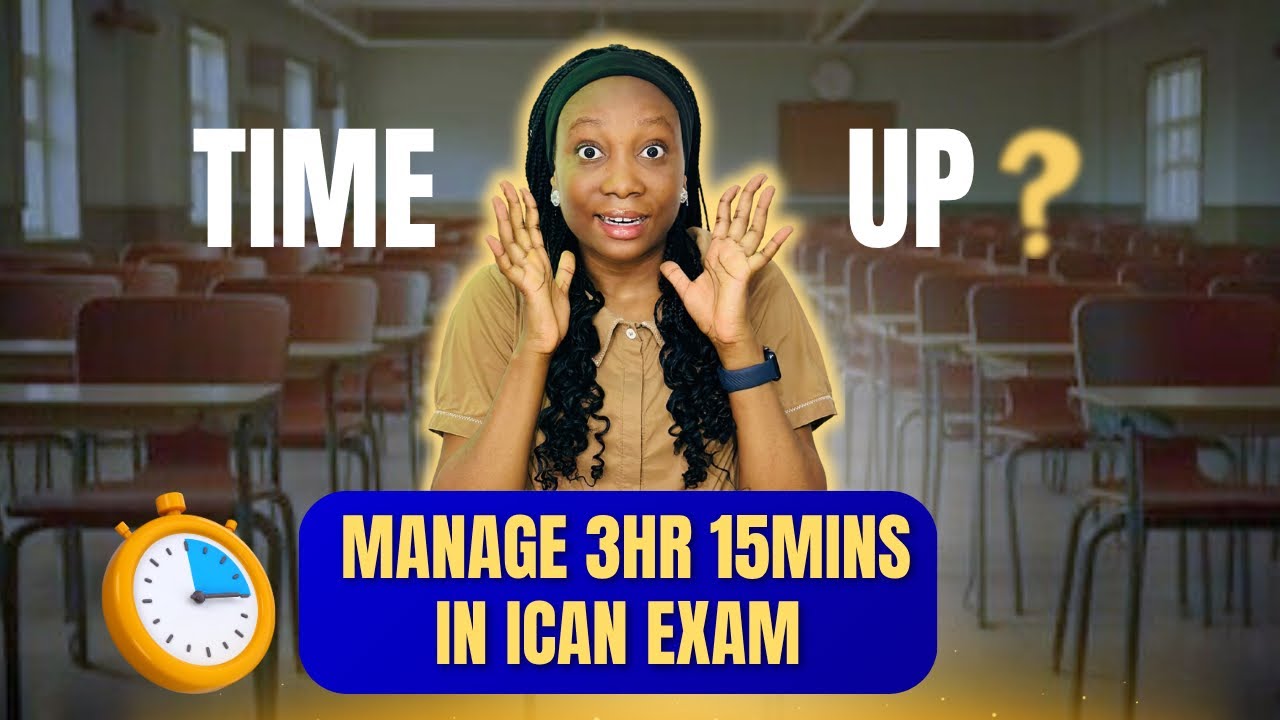 How to Manage Your 3hr 15mins in the ICAN Exam Hall | Secret to passing ICAN in 1 try Exposed