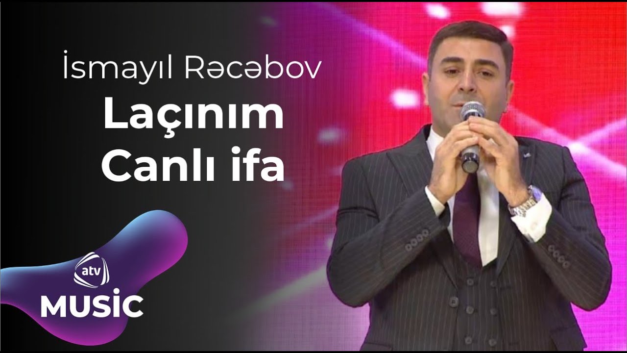 İsmayıl Rəcəbov - Laçınım  Canlı ifa