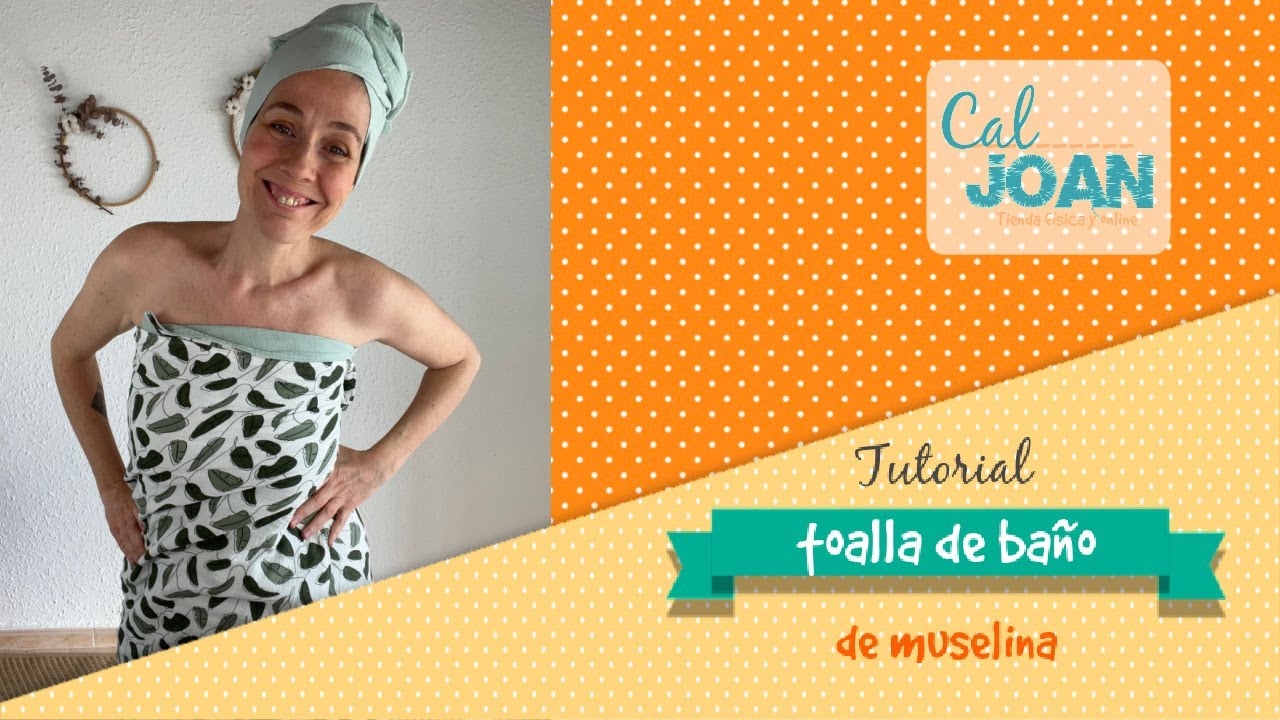 Tutorial: Cosemos una toalla muselina