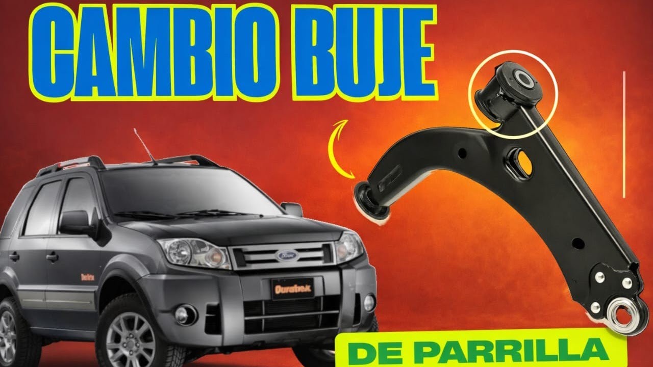 CAMBIO BUJE PARRILLA ECOSPORT 