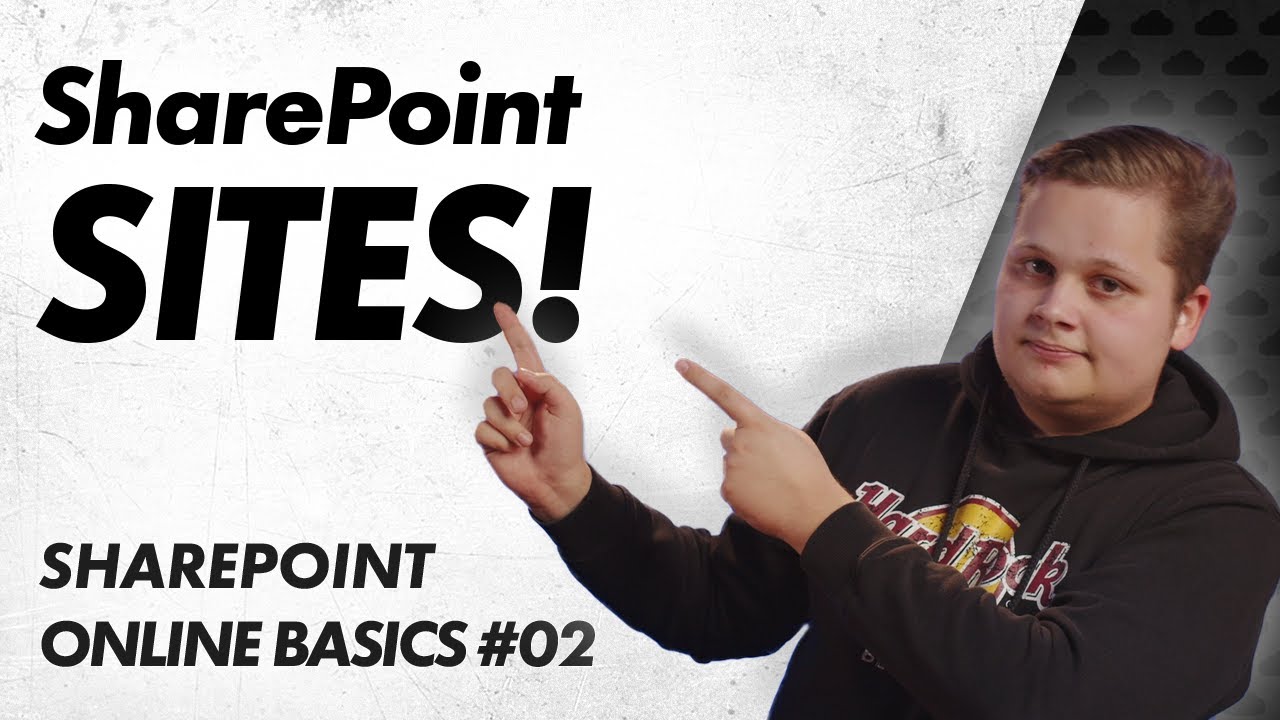 SharePoint Sites erstellen und verwalten – SharePoint Online Basics 02