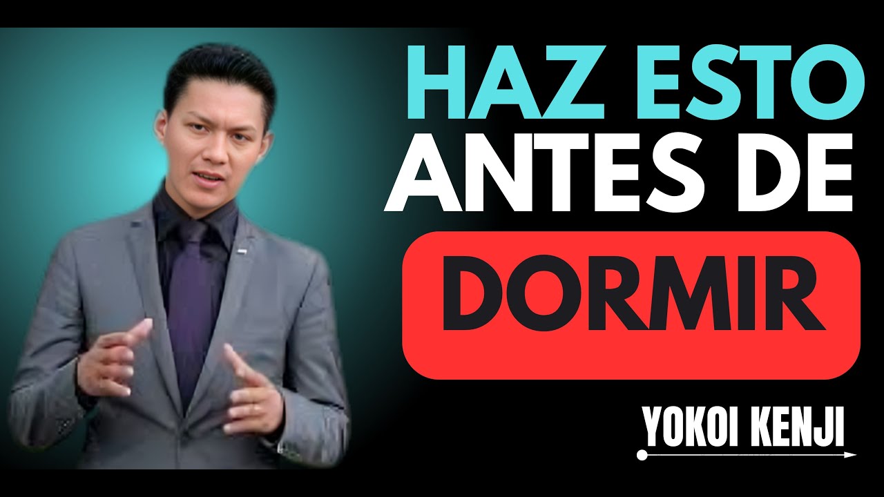 ANTES de DORMIR… REPROGRÁMATE ASÍ  Yokoi Kenji   C