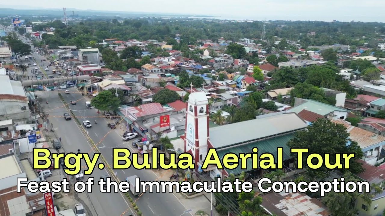 Brgy. Bulua, Cagayan de Oro City/Aerial Tour/Feast of the Immaculate Conception