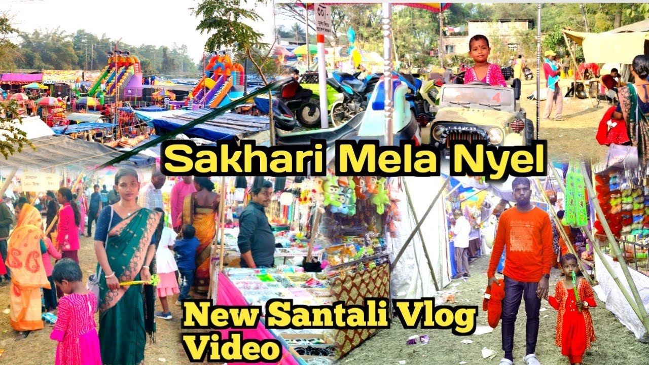 Sakhari Mela Nyel // New Santali Vlog Video // Santali Vlog