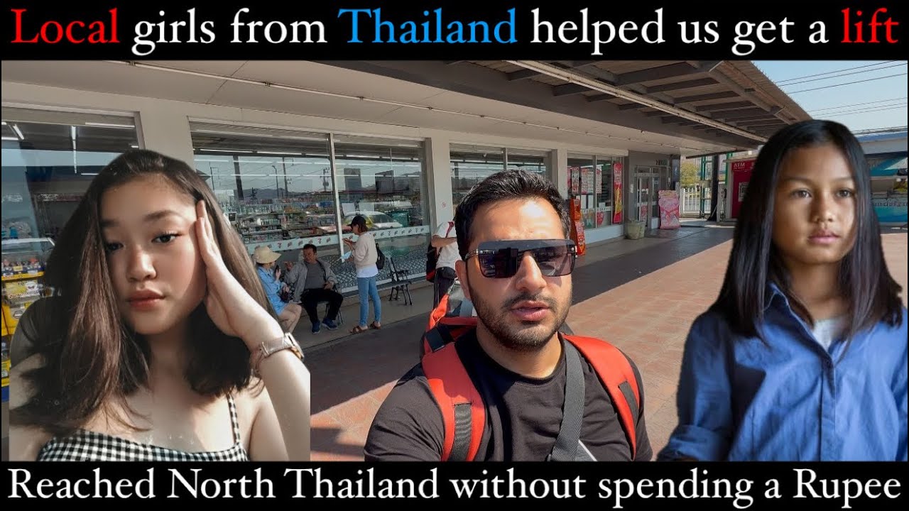 Local Girls From Thailand Helped Us To Get a Lift || Reached North Thailand Without Money || 🇹🇭