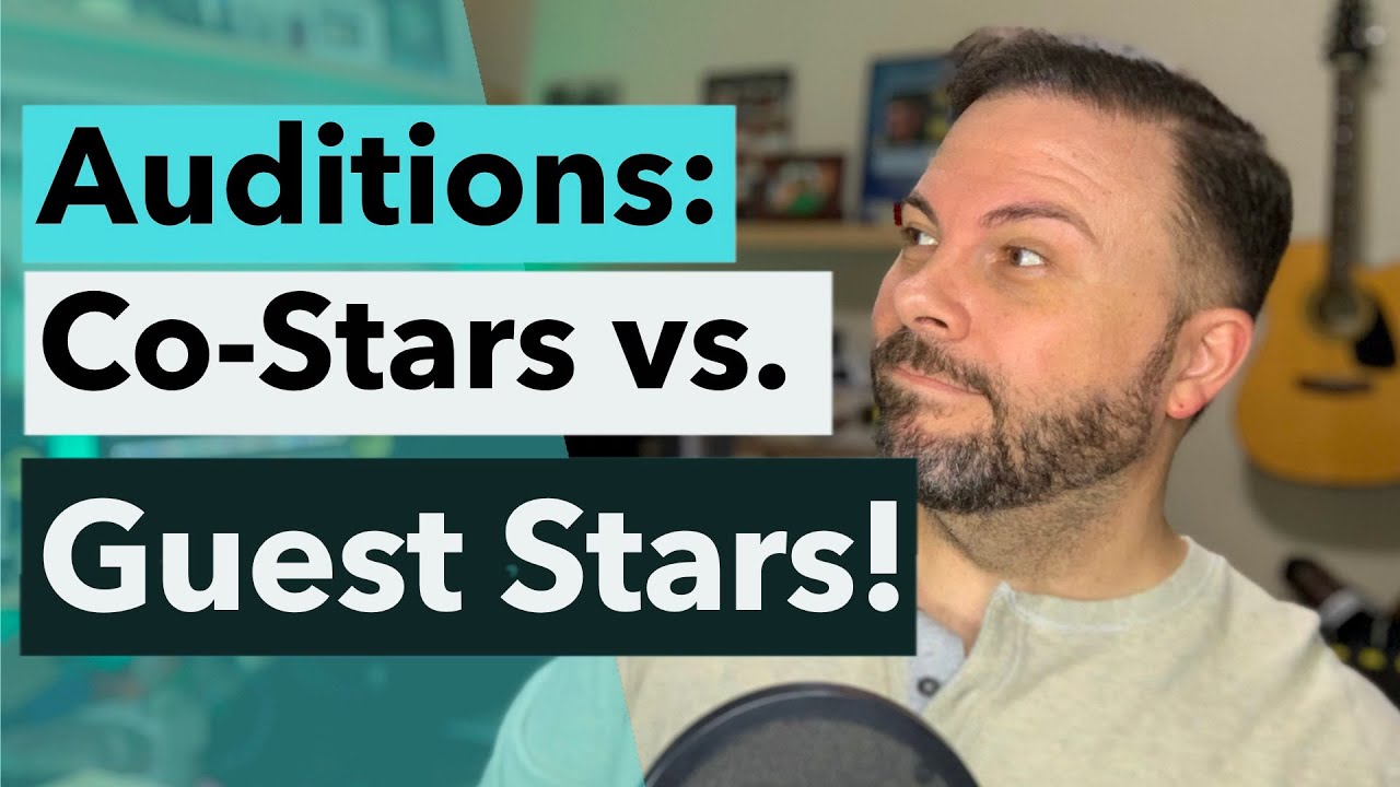 Auditions: Co-Star Vs  Guest Star