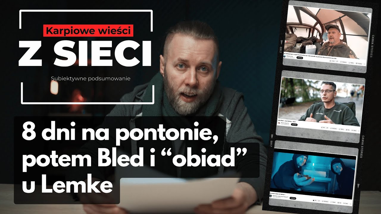Karpiowe wieści z sieci – 8 dni na pontonie, potem Bled i 