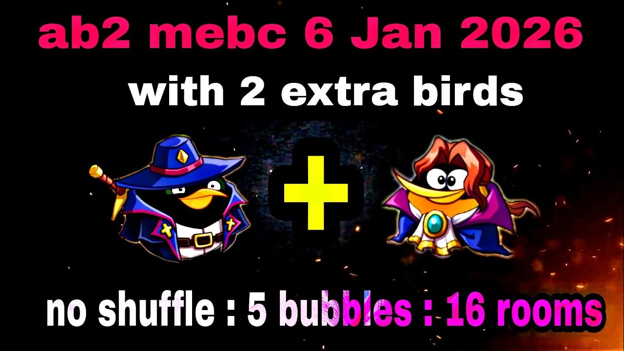 Angry birds 2 mebc 6 Jan 2026 with 2 extra birds bomb +bubbles #ab2 mebc today
