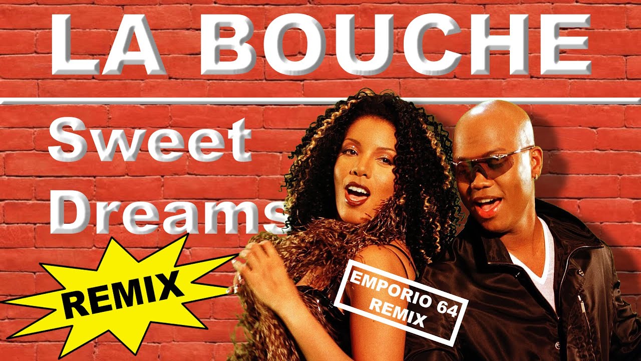 La Bouche - Sweet Dreams (Emporio 64 Remix) #90smusic