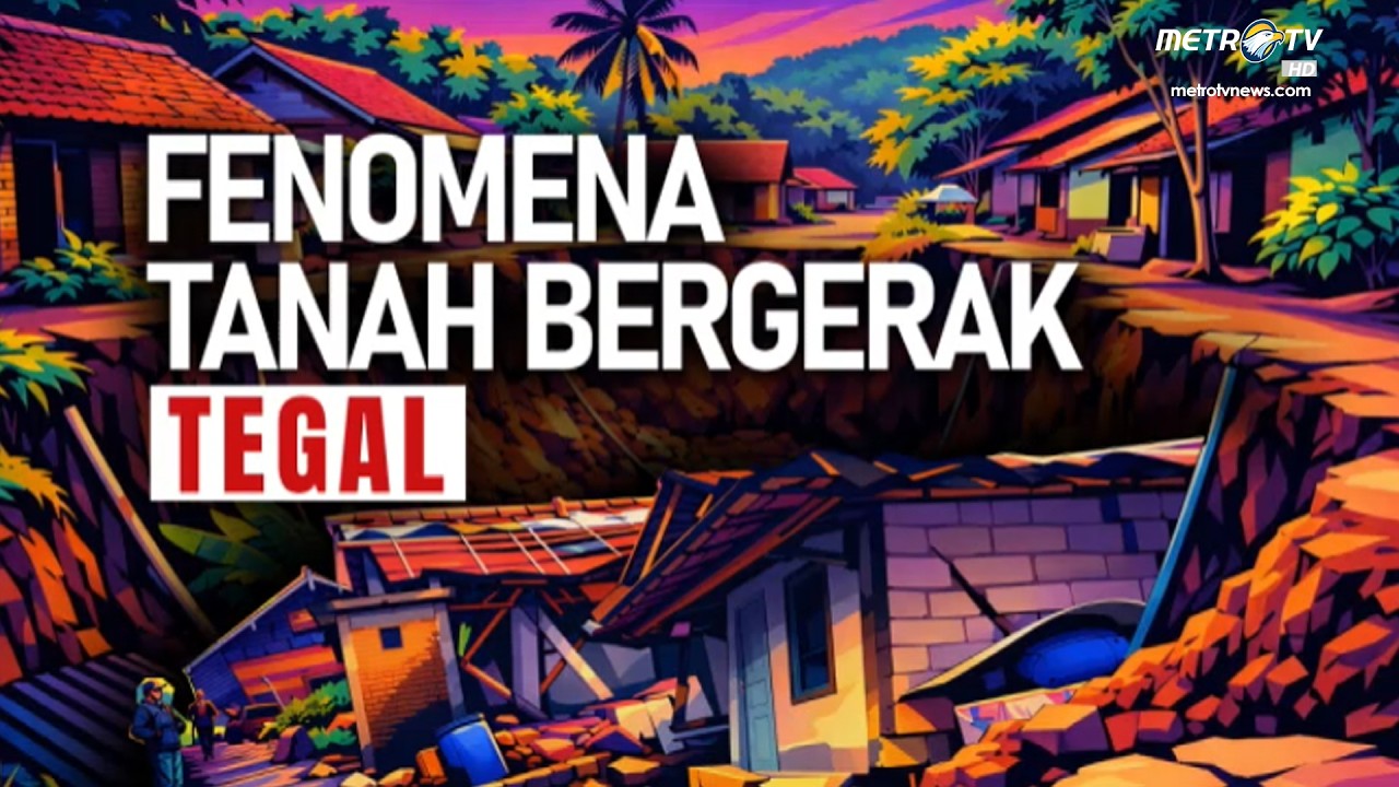Fenomena Tanah Bergerak Tegal - [Metro Siang]