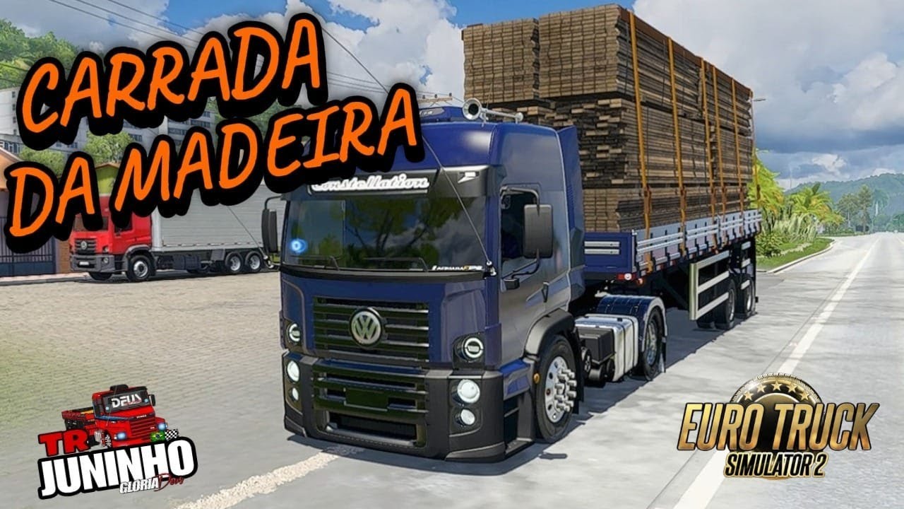 VW CONSTELLATION NO PUXE DO SUCO DO PICA-PAU - EURO TRUCK SIMULATOR 2 V1.57 GAMEPLAY