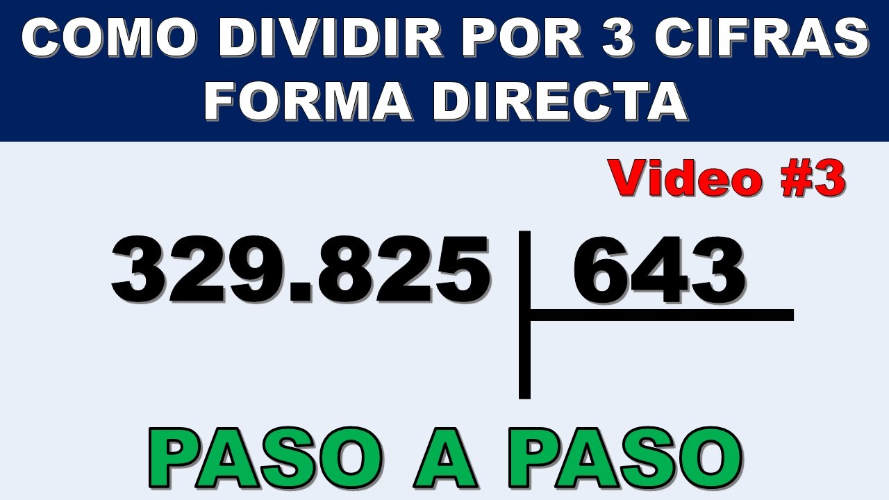 DIVISION POR TRES (3) CIFRAS EN FORMA DIRECTA | VIDEO 3
