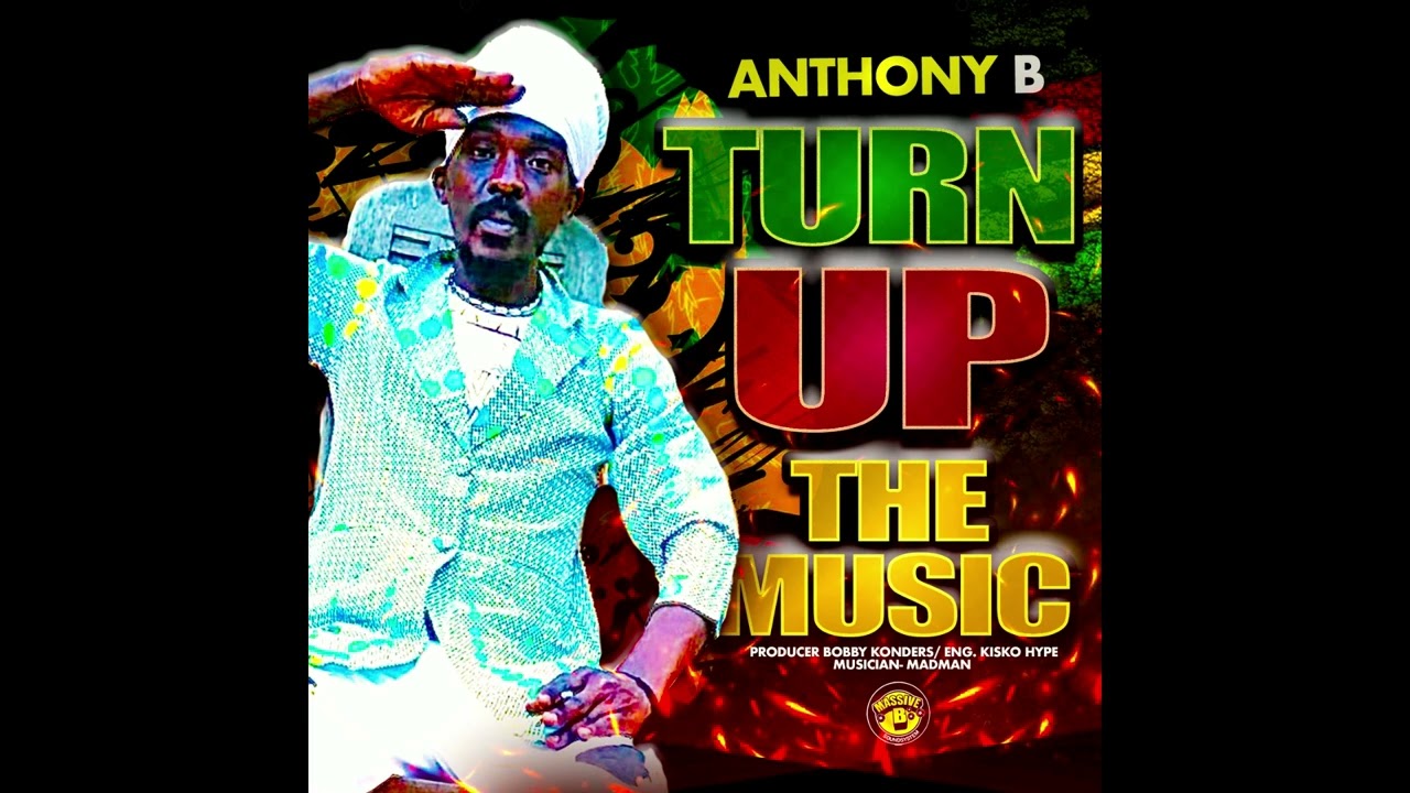 Anthony B x Massive B - 'Turn Up The Music' [No Curfew Riddim]