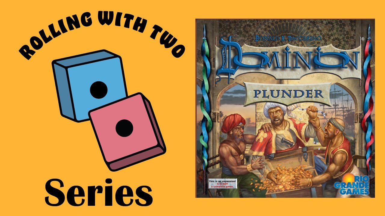 Rolling With Dominion: Plunder