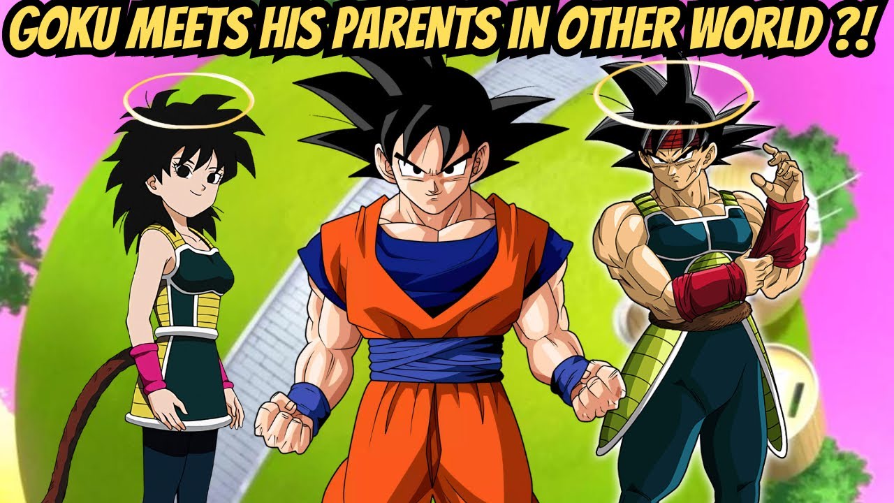 What If Goku Met His Parents in OTHERWORLD? PART 1!