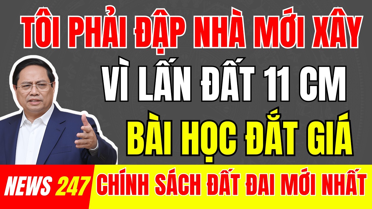 TÔI PHẢI ĐẬP BỎ NHÀ MỚI XÂY 700 TRIỆU VÌ LẤN ĐẤT HÀNG XÓM 11 CM |#tintuc  #datdai