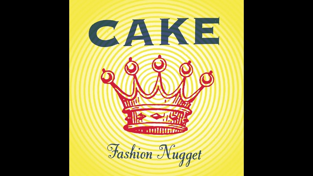 CAKE - Fashion Nugget [Remastered] (Full Album) 1996