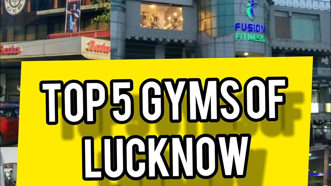 Top5 Gyms in Lucknow|Best gyms in Lucknow|Fitness|Lucknow-city of nawabs|Top10 gyms|