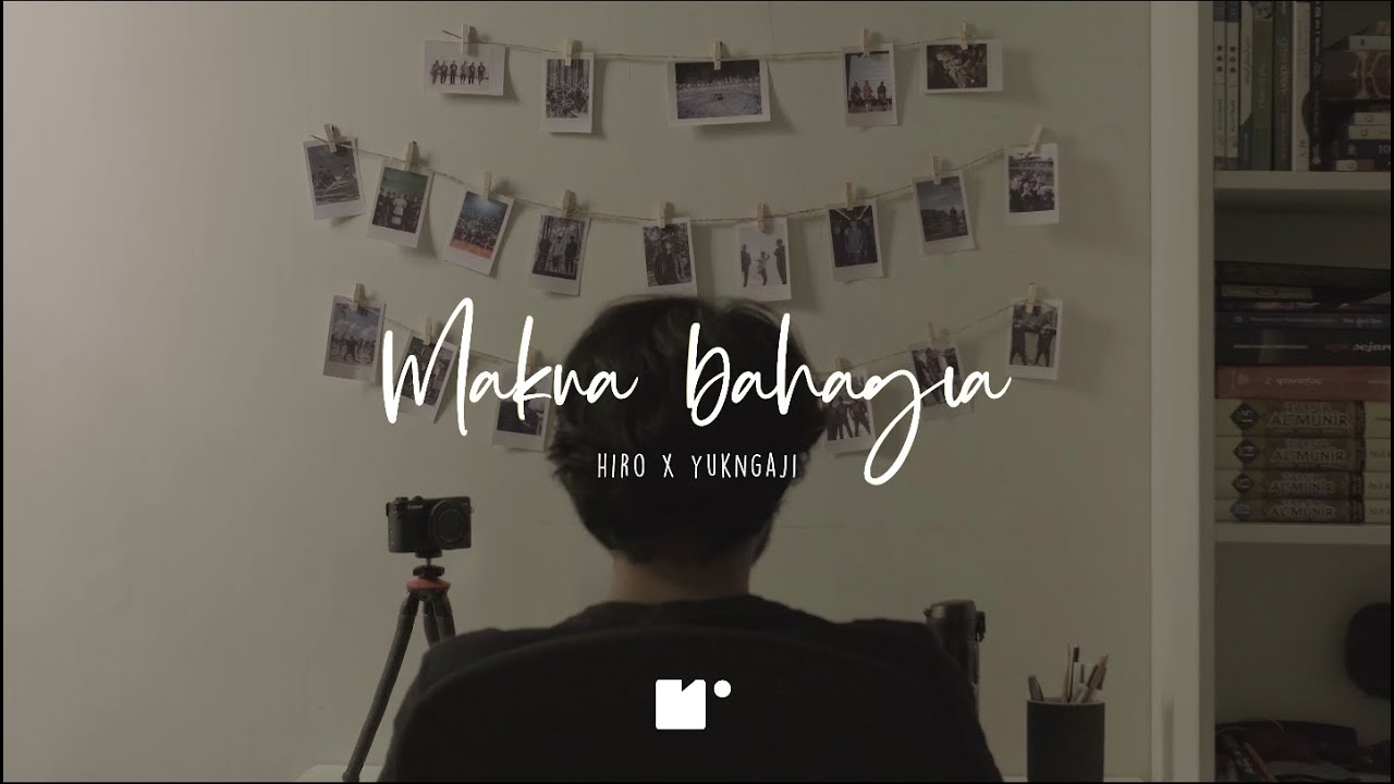 YukNgaji x HIRO 'Makna Bahagia' MV