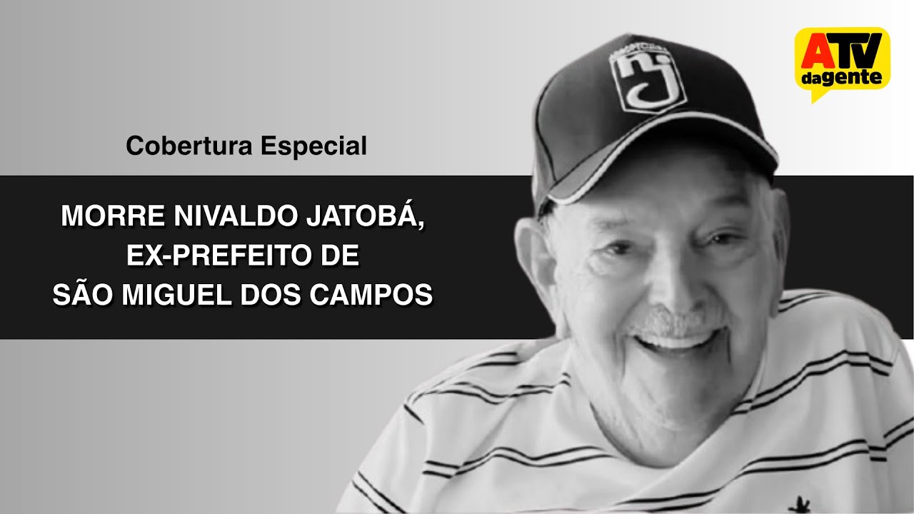 MORRE NIVALDO JATOBÁ, EX PREFEITO DE SÃO MIGUEL DOS CAMPOS