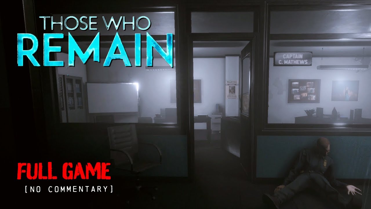 Those Who Remain - Psychological Horror | Full Game Longplay Walkthrough | No Commentary