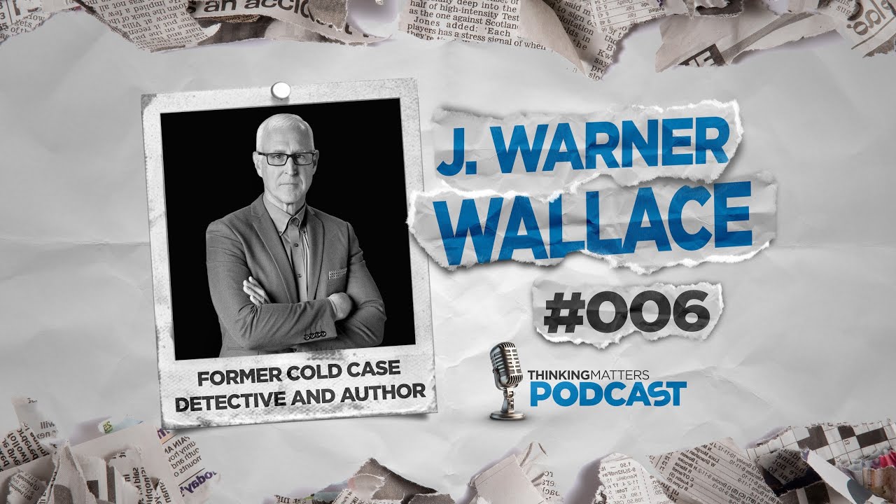 #006 J. Warner Wallace - Former cold case detective and Author