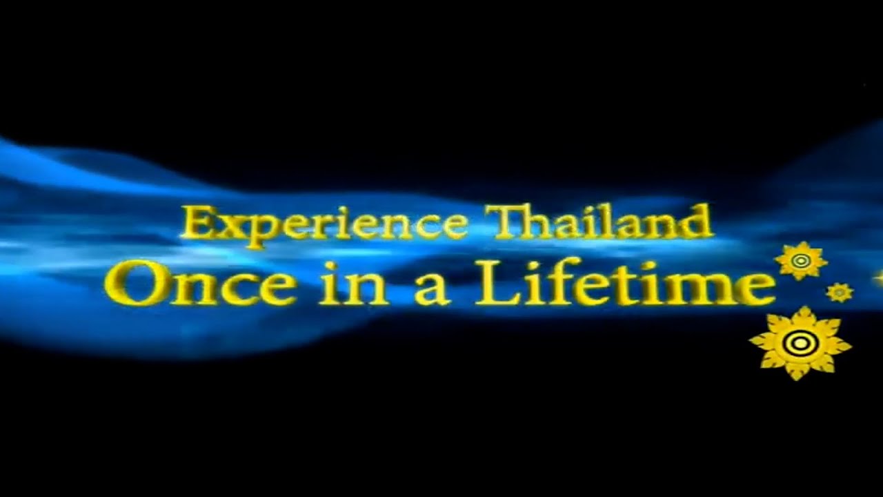 Once In A Lifetime, Experience Thailand by TAT (English Subtitles)