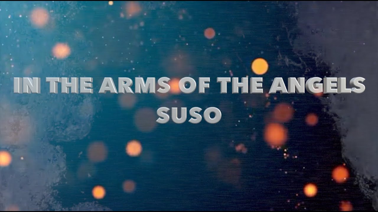 Arms of the Angels - A SUSO Project for All Souls Day