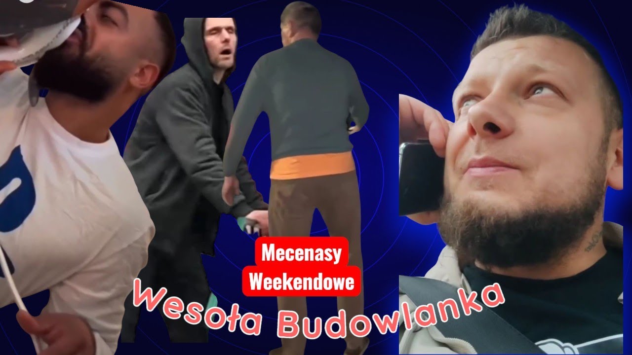 Mecenasy Weekendowe (wesoła budowlanka )