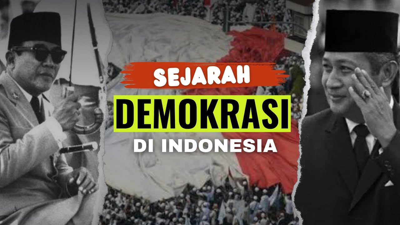 SEJARAH DEMOKRASI DI INDONESIA.
