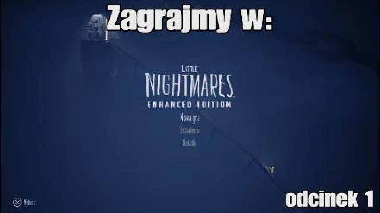 Zagrajmy w:Little nightmares.Odcinek 1.😔Początek smutnej przygody.