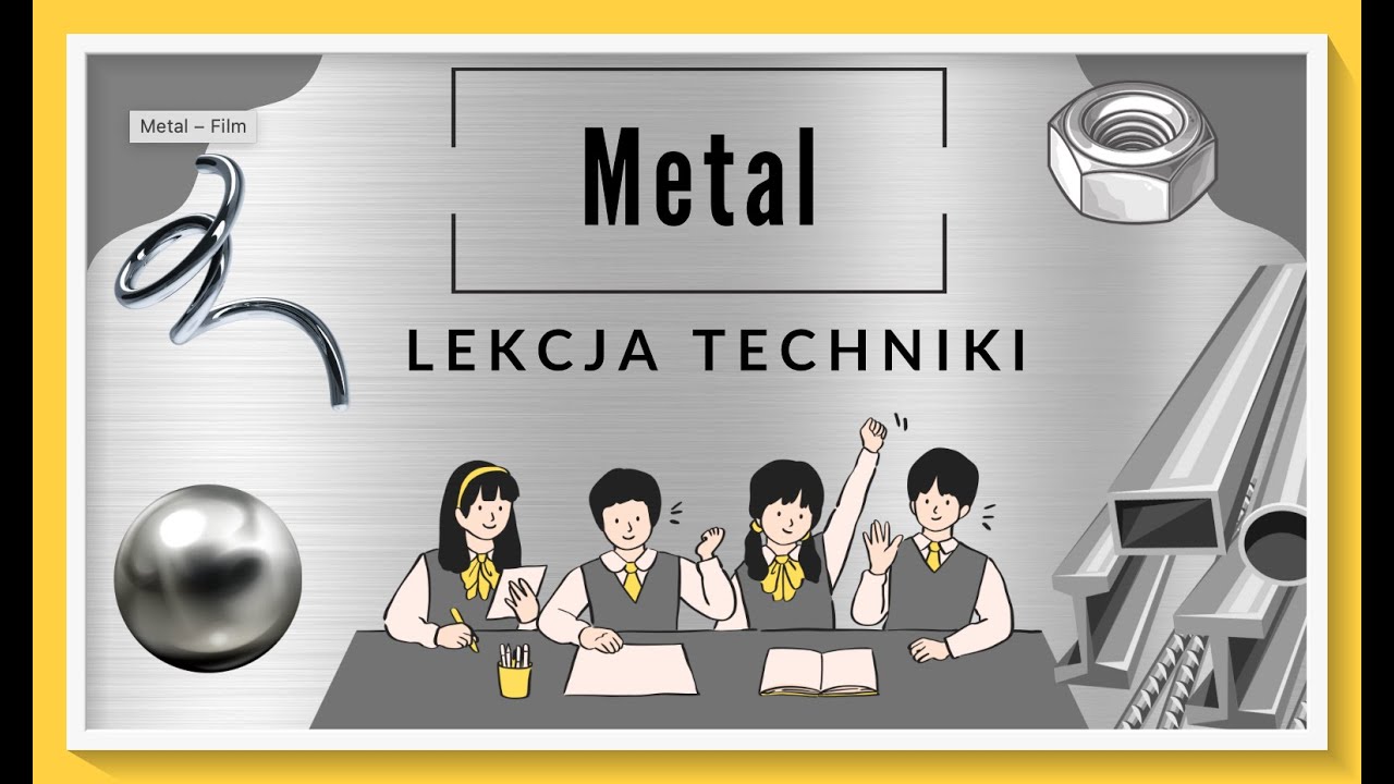 Metal - lekcja techniki dla klasy 5