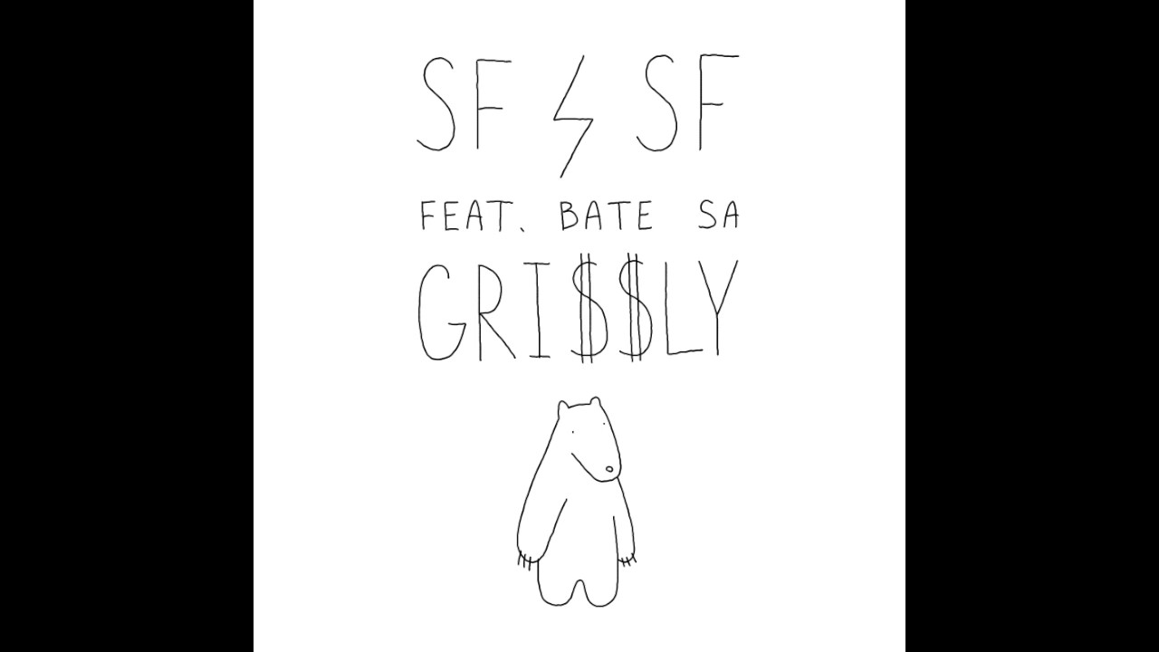 SF SF feat. Bate Sa - GRI$$LY
