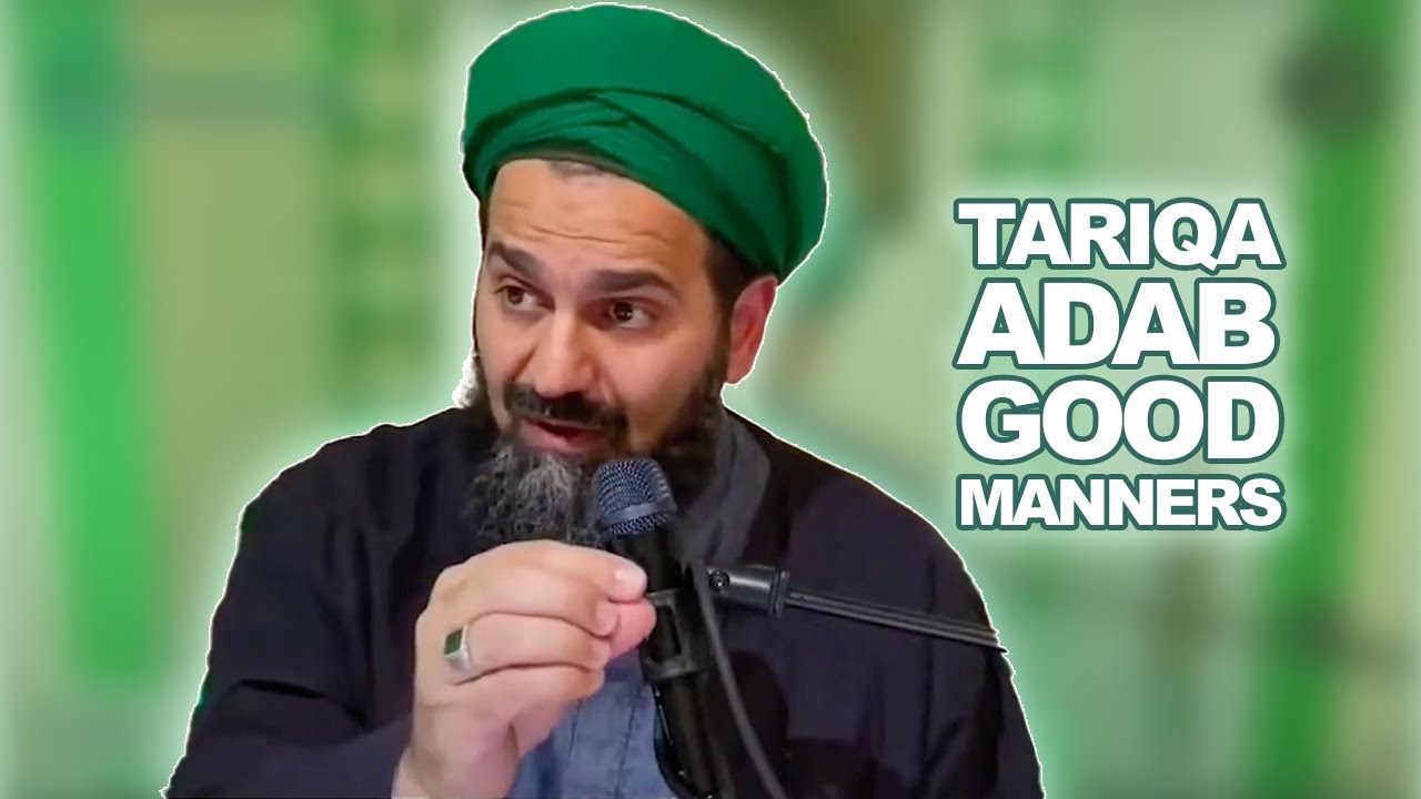 TARIQA, ADAB & GOOD MANNERS | Shaykh Ali Elsayed