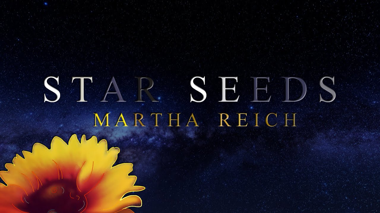 Martha Reich Braden Singer Songwriter with beautiful Song  ♪  STAR SEEDS  ♪