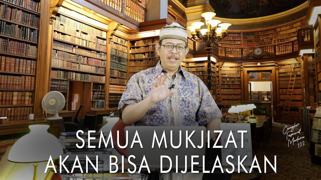 Cangkir Tasawuf Modern eps. 102 - SEMUA MUKJIZAT AKAN BISA DIJELASKAN