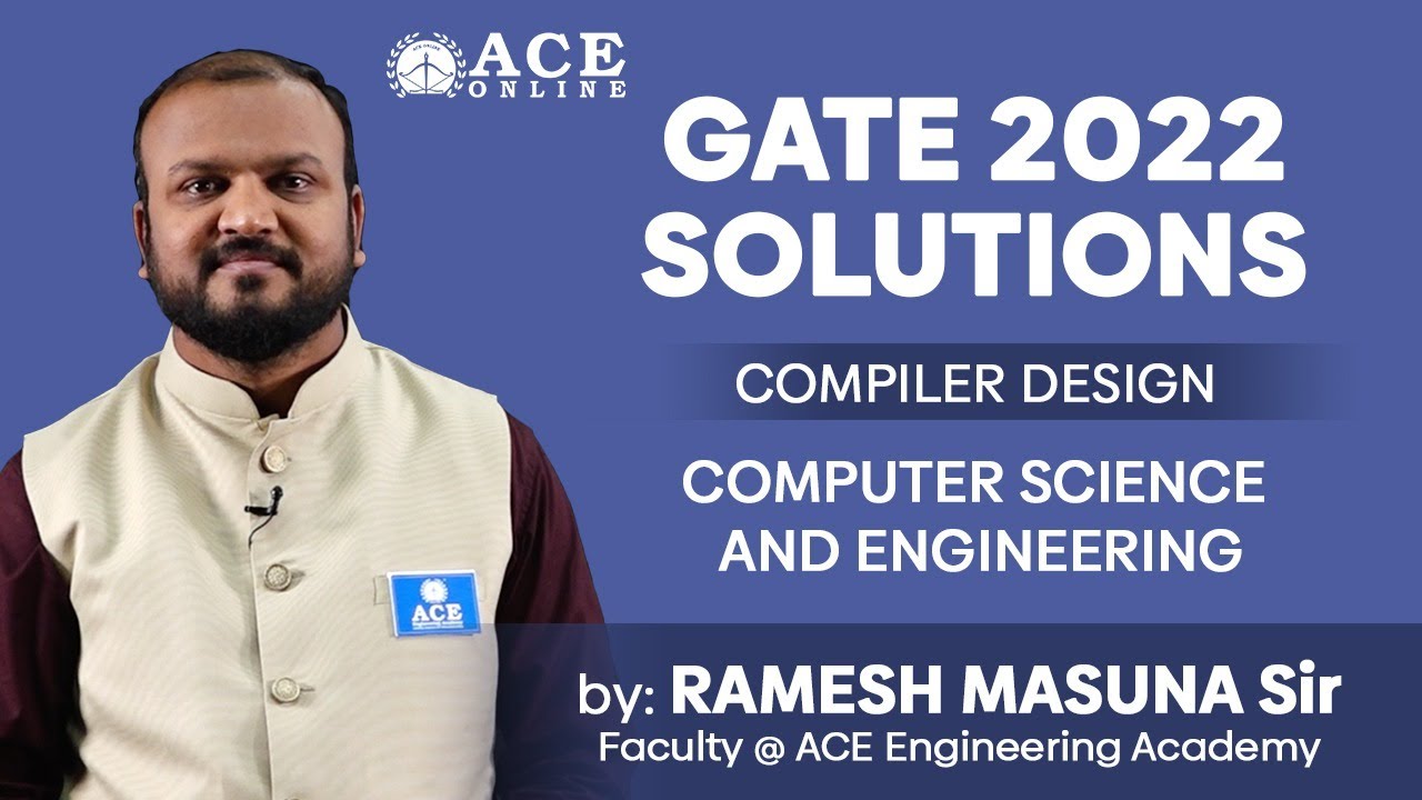 Решения GATE 2022 | Разработка компиляторов - Компьютерная инженерия (CSE) | Инженерная академия ACE