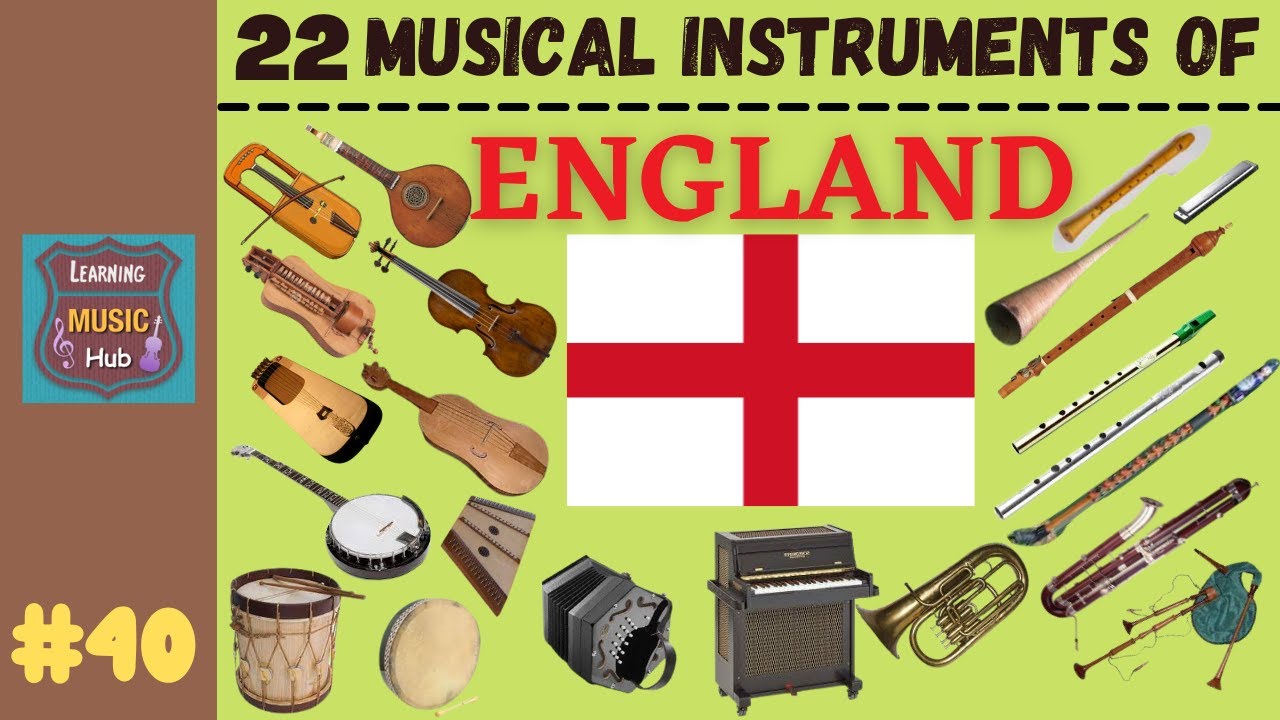 22 MUSICAL INSTRUMENTS OF ENGLAND | LESSON #40 |  MUSICAL INSTRUMENTS | LEARNING MUSIC HUB