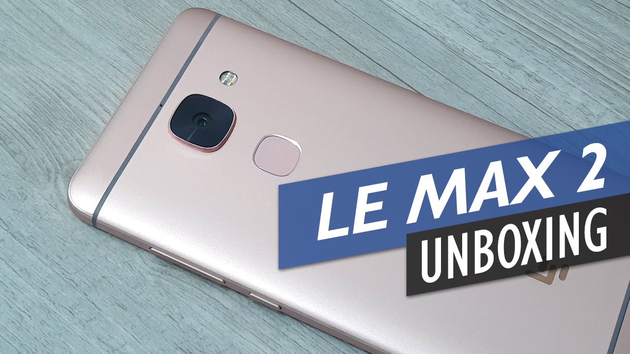 LeEco Le Max 2 Snapdragon 820 Flagship For Only $229!