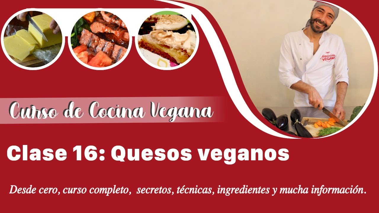 Curso de cocina vegana. Clase 16. Quesos Veganos