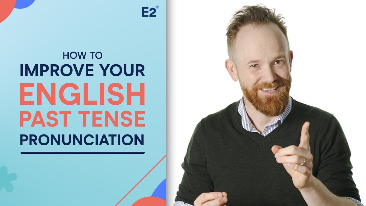 English Speaking: How to QUICKLY Improve Your Past Tense Pronunciation