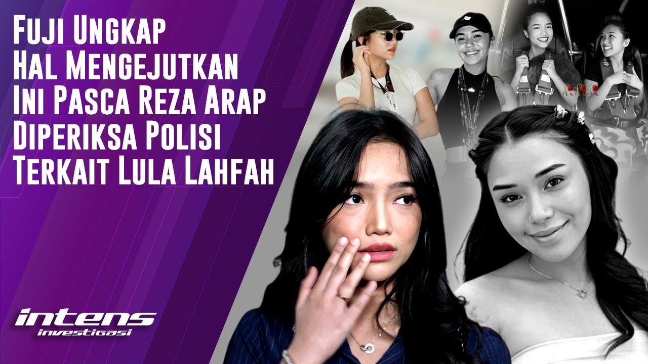 Fuji Ungkap Ini saat Reza Arap Diperiksa Polisi Terkait Lula Lahfah | Intens Investigasi | Eps 6275