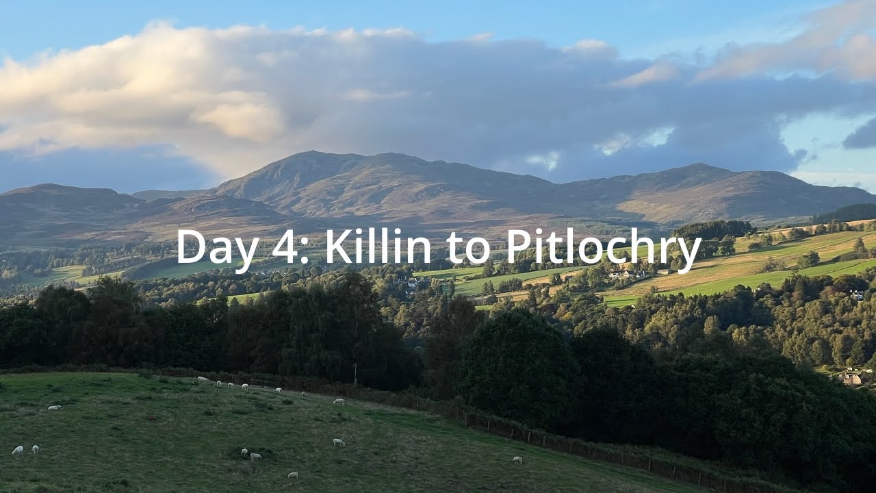 Day 4 Killin to Pitlochry-4K