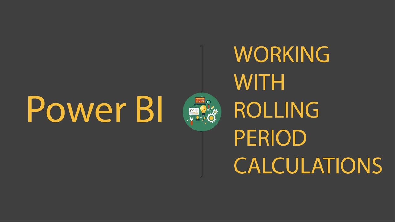Power BI & DAX: Working with Rolling Period Calculations