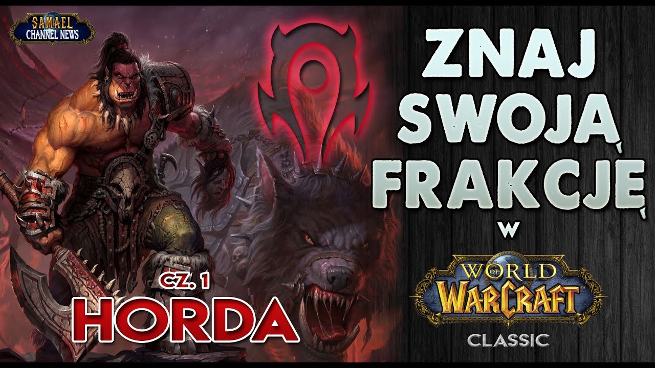 ZNAJ SWOJĄ FRAKCJĘ w World of Warcraft Classic cz.1 Horda